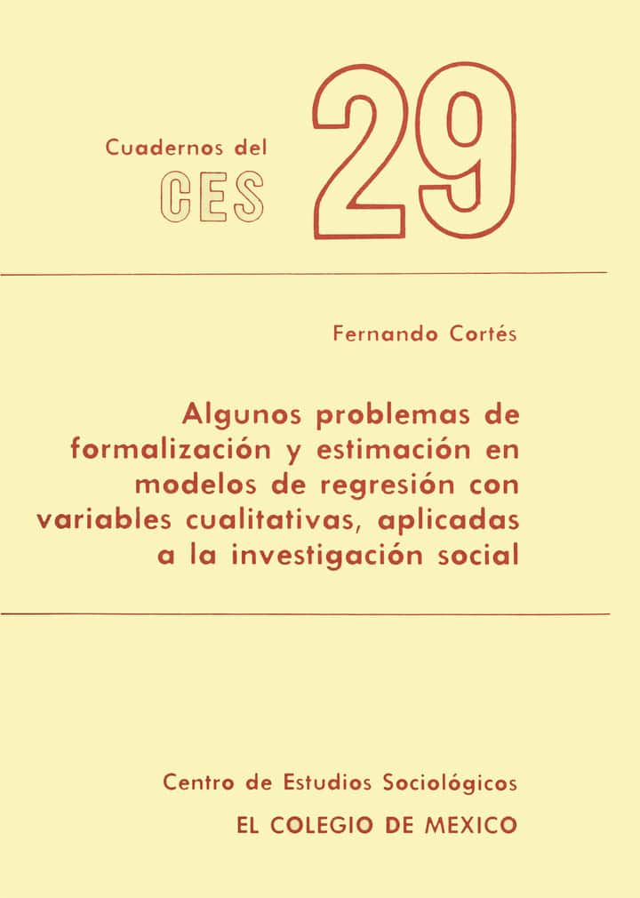 Algunos problemas de formalización y estimación en modelos de regresión con variables cualitativas, aplicadas a la investigación social