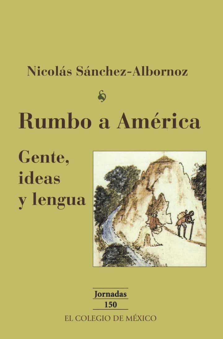 Rumbo a América: gente, ideas y lengua