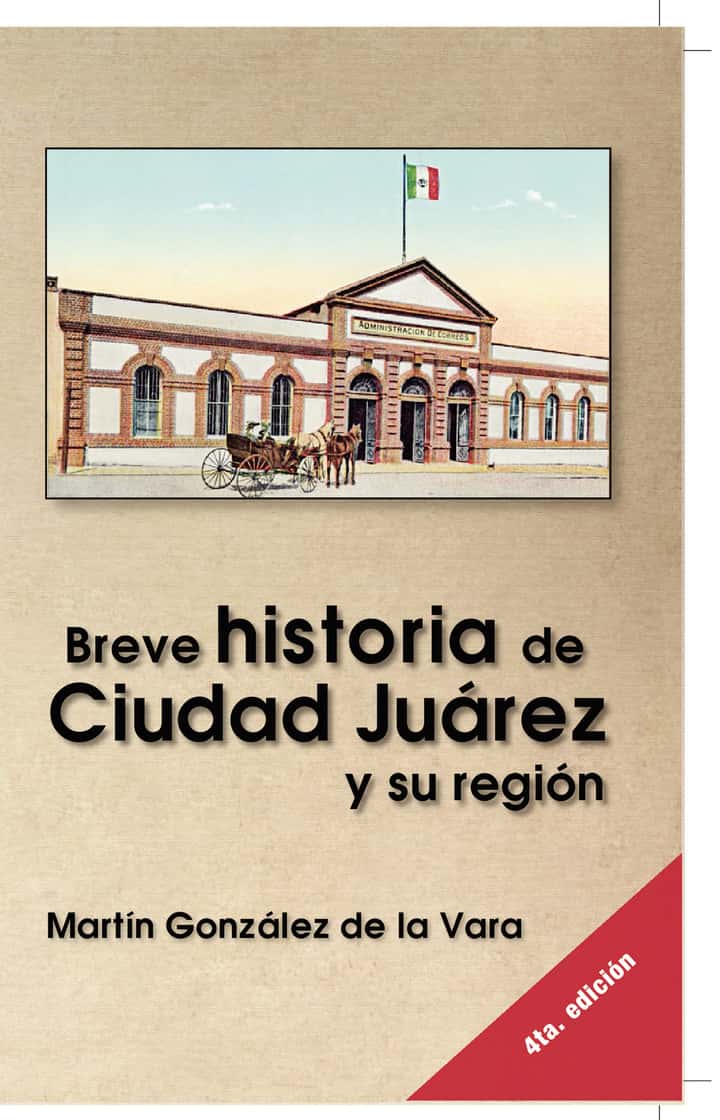 Breve historia de Ciudad Juárez