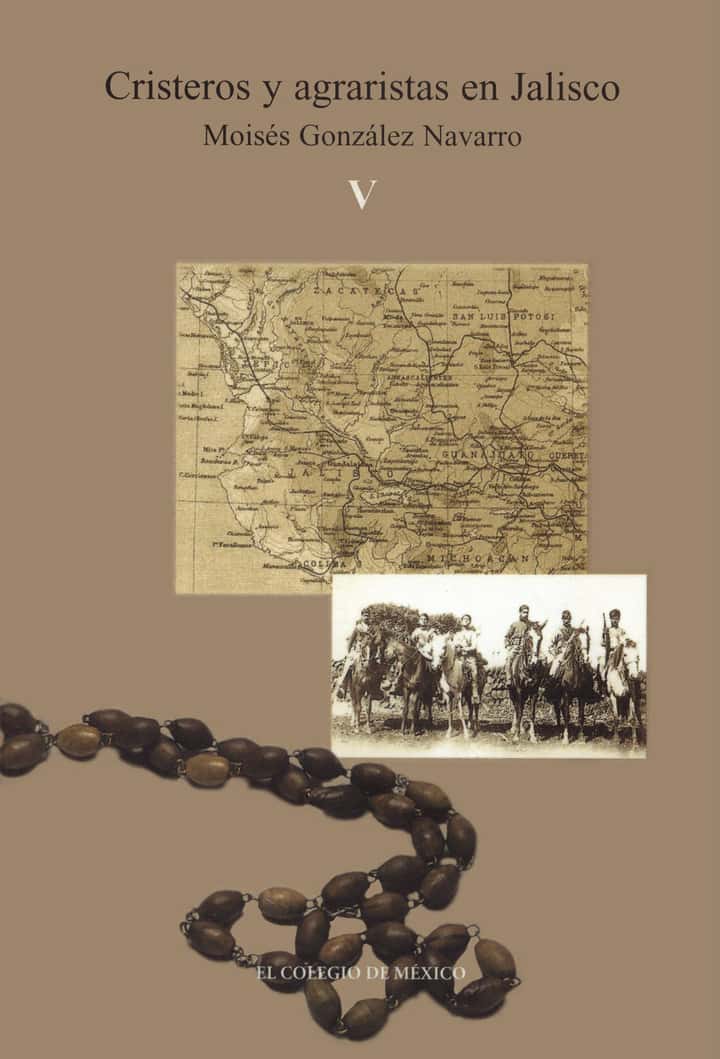 Cristeros y agraristas en Jalisco: Tomo 5