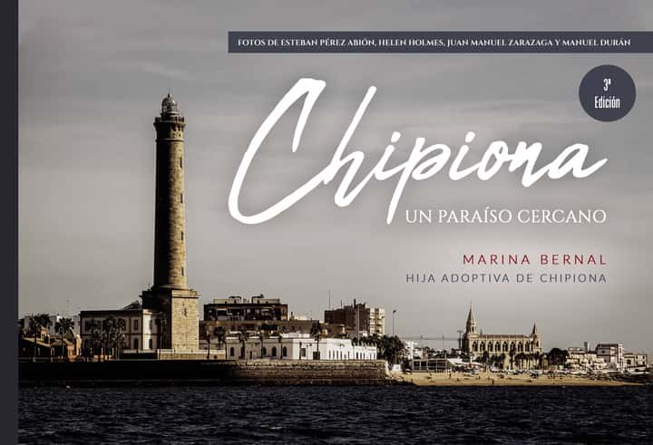 Chipiona un paraíso cercano (en color): Guia turistica de Chipiona con 100 postales exclusivas
