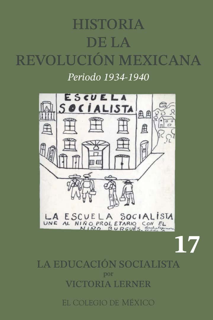 Historia de la Revolución Mexicana, período 1934-1940: la educación socialista