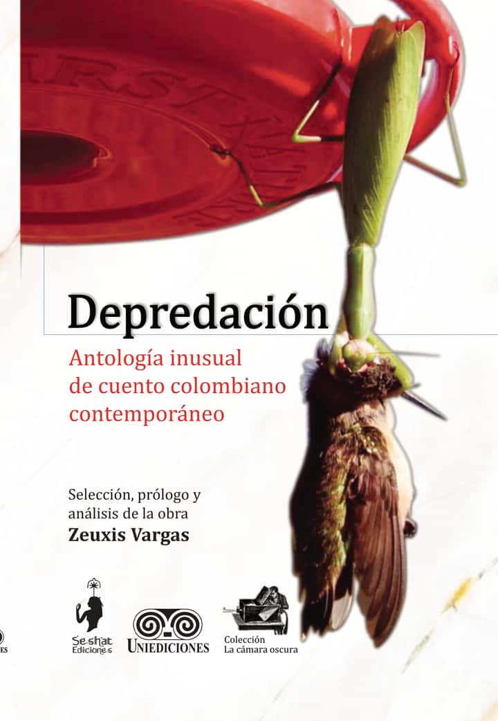 Depredación: Antología Inusual de Cuento Colombiano Contemporáneo