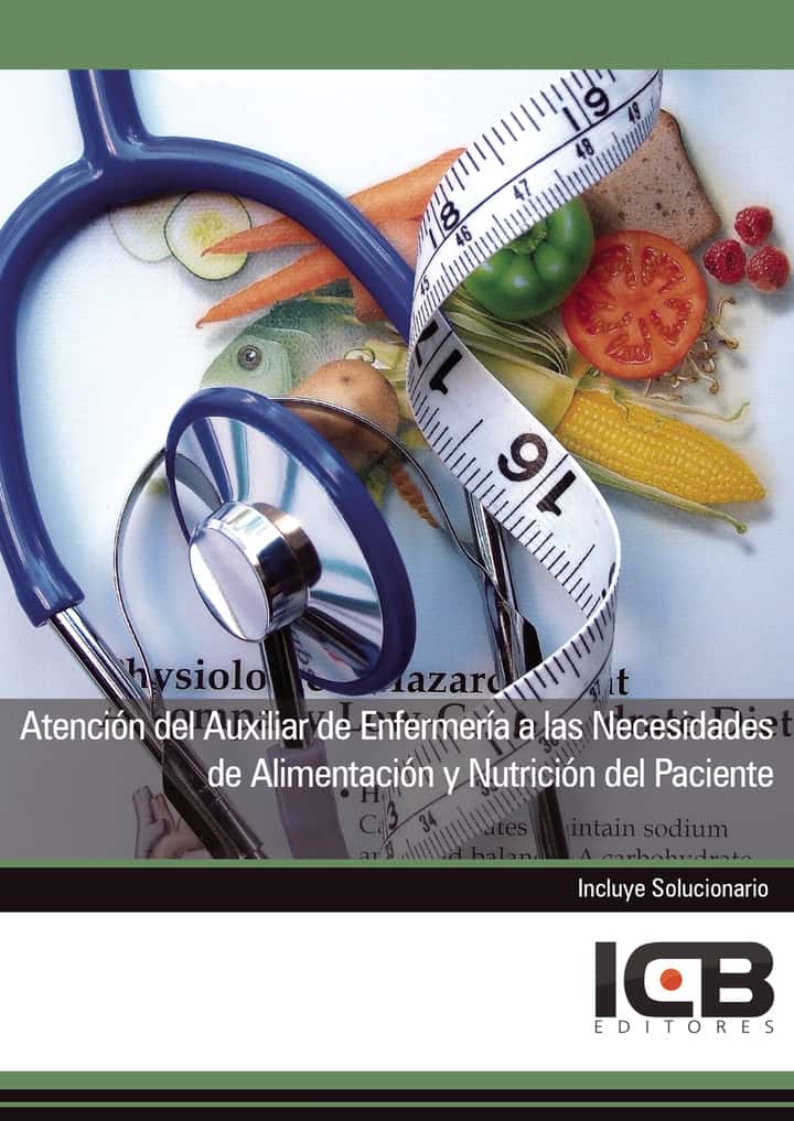 Atención del Auxiliar de Enfermería a las Necesidades de Alimentación y Nutrición del Paciente