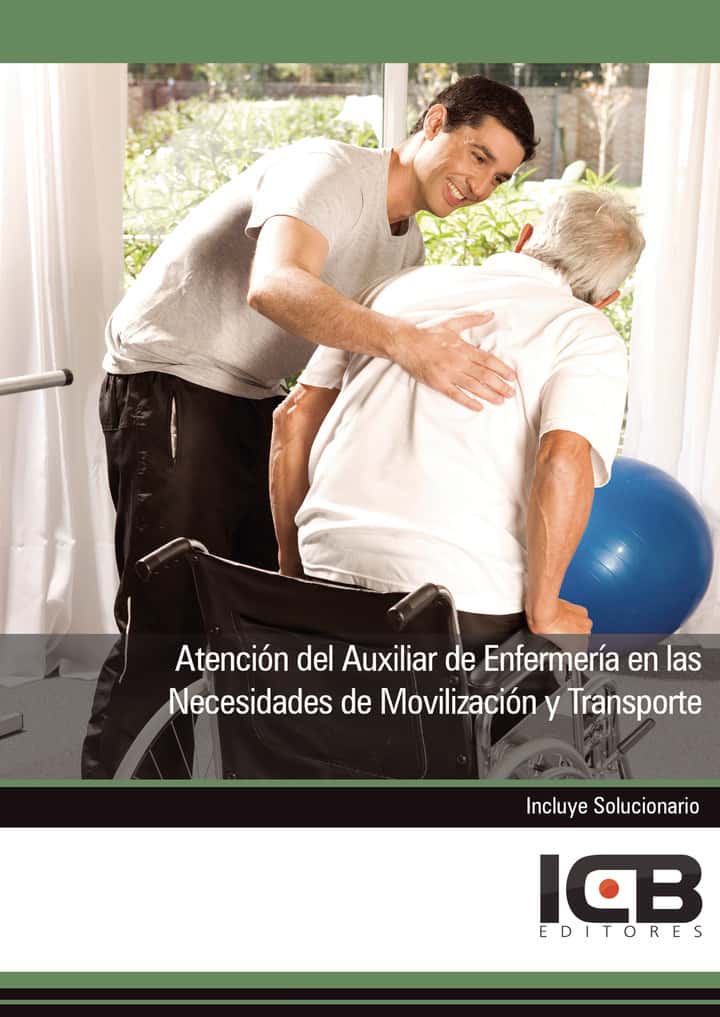 Atención del Auxiliar de Enfermería en las Necesidades de Movilización y Transporte