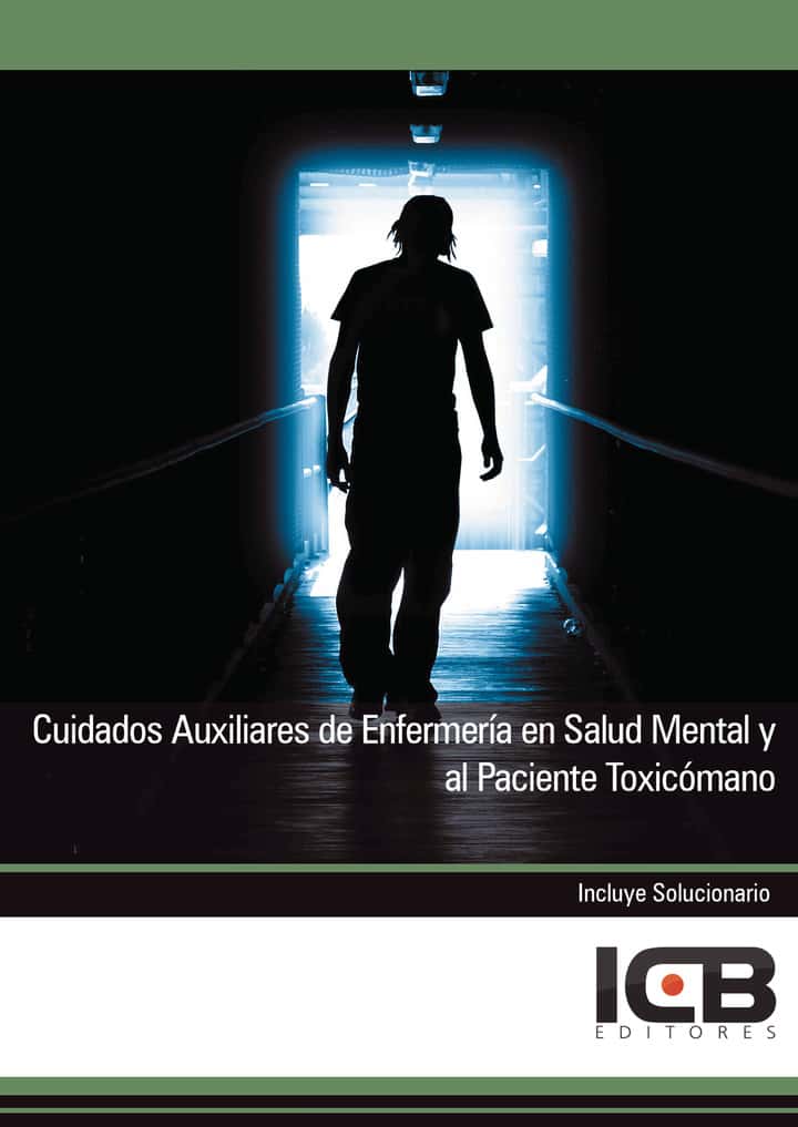 Cuidados Auxiliares de Enfermería en Salud Mental y al Paciente Toxicómano