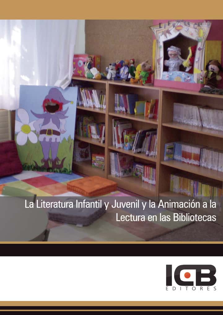 La Literatura Infantil y Juvenil y la Animación a la Lectura en las Bibliotecas