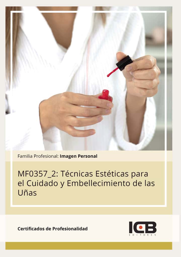 MF0357_2: Técnicas Estéticas para el Cuidado y Embellecimiento de las Uñas