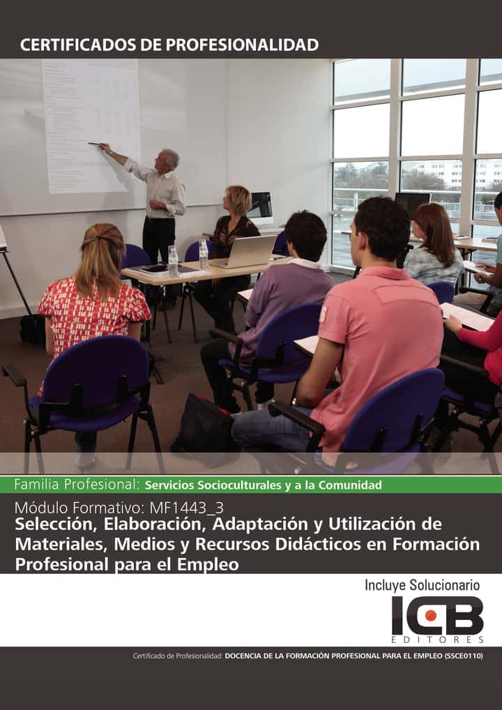 MF1443_3: Selección, Elaboración, Adaptación y Utilización de Materiales, Medios y Recursos Didácticos en Formación Profesional para el Empleo