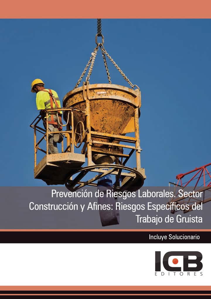 Prevención de Riesgos Laborales. Sector Construcción y Afines: Riesgos Específicos del Trabajo de Gruista