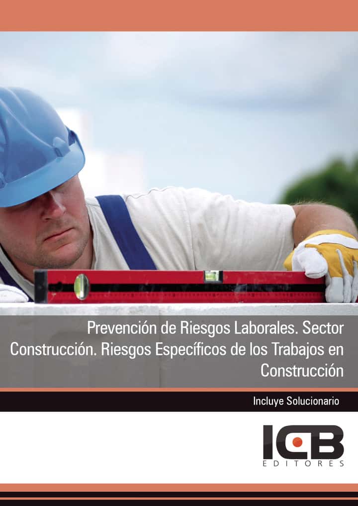 Prevención de Riesgos Laborales. Sector Construcción. Riesgos Específicos de los Trabajos en Construcción