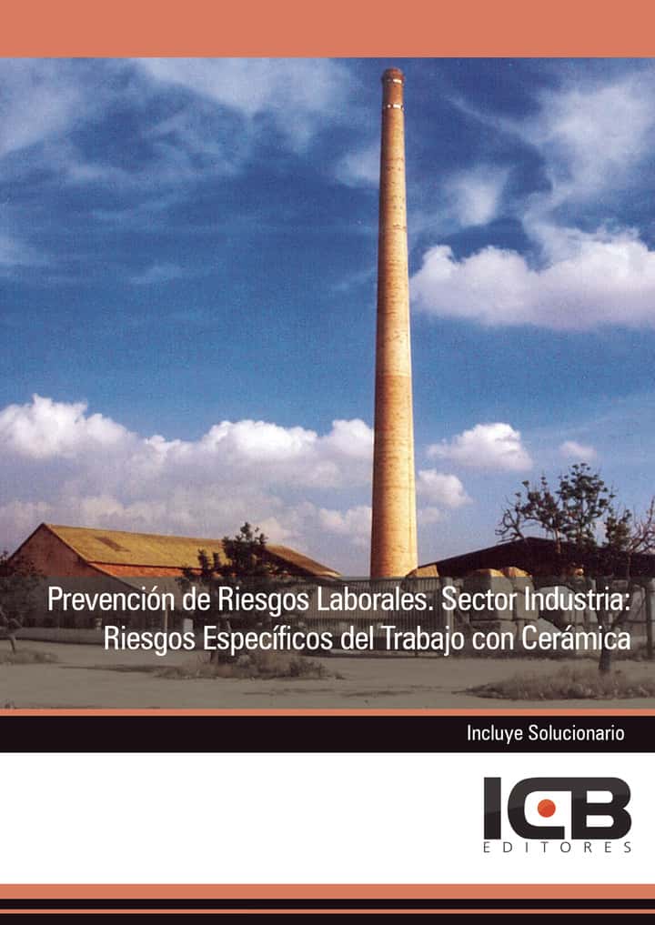 Prevención de Riesgos Laborales. Sector Industria: Riesgos Específicos del Trabajo con Cerámica