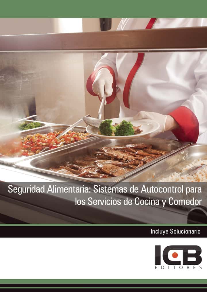 Seguridad Alimentaria: Sistemas de Autocontrol para los Servicios de Cocina y Comedor