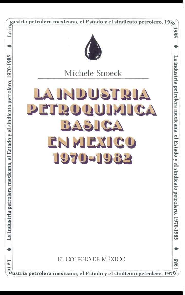La industria petroquímica básica en México, 1970-1982