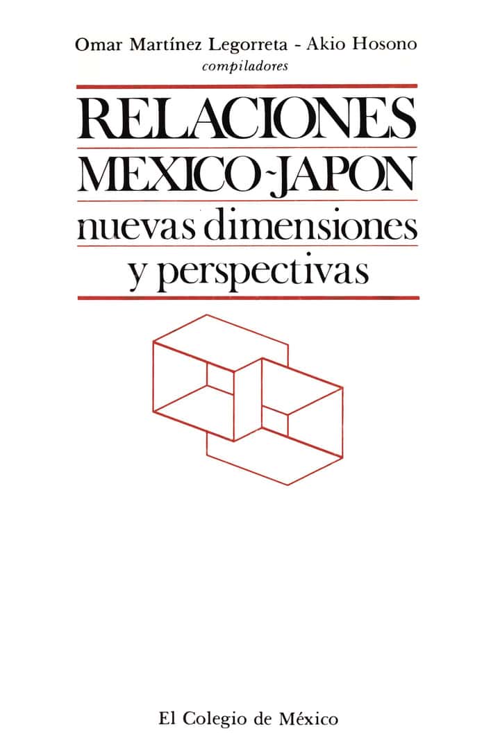 Relaciones México-Japón: nuevas dimensiones y perspectivas