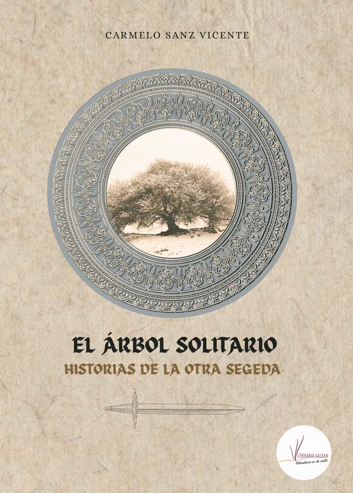 El árbol solitario: Historias de otra Segeda