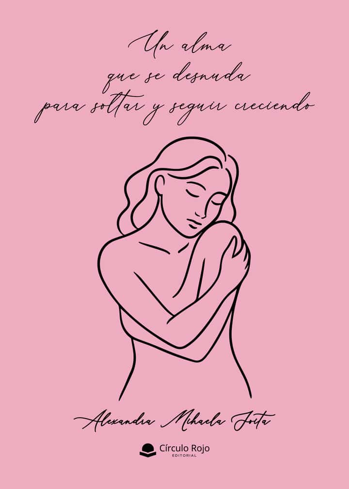 Un alma que se desnuda para soltar y seguir creciendo