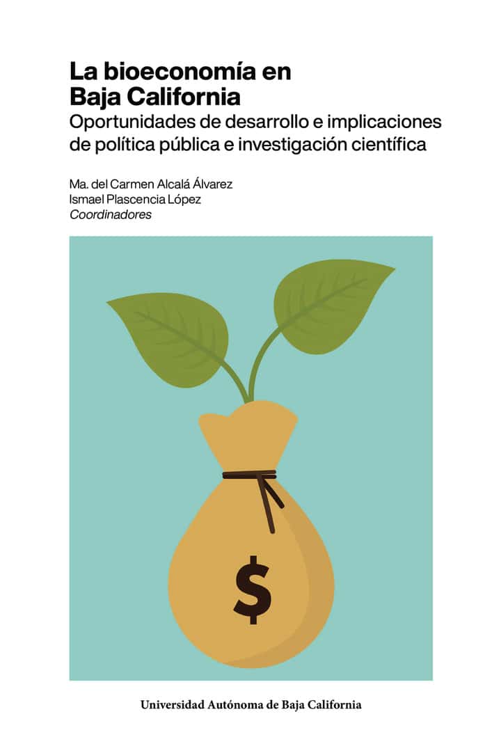 La bieconomía en Baja California: Oportunidades de desarrollo e implicaciones de política pública e investigación científica