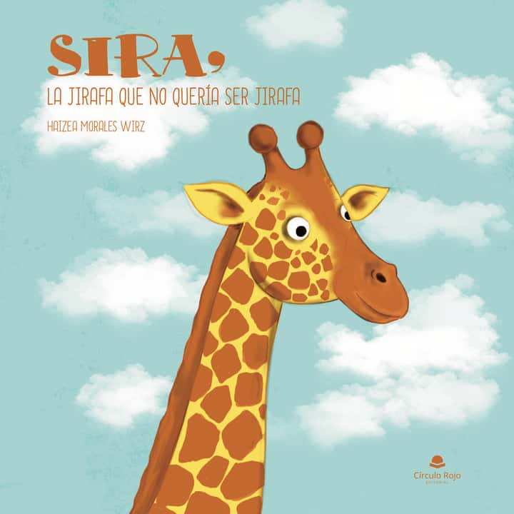 Sira, la jirafa que no quería ser jirafa