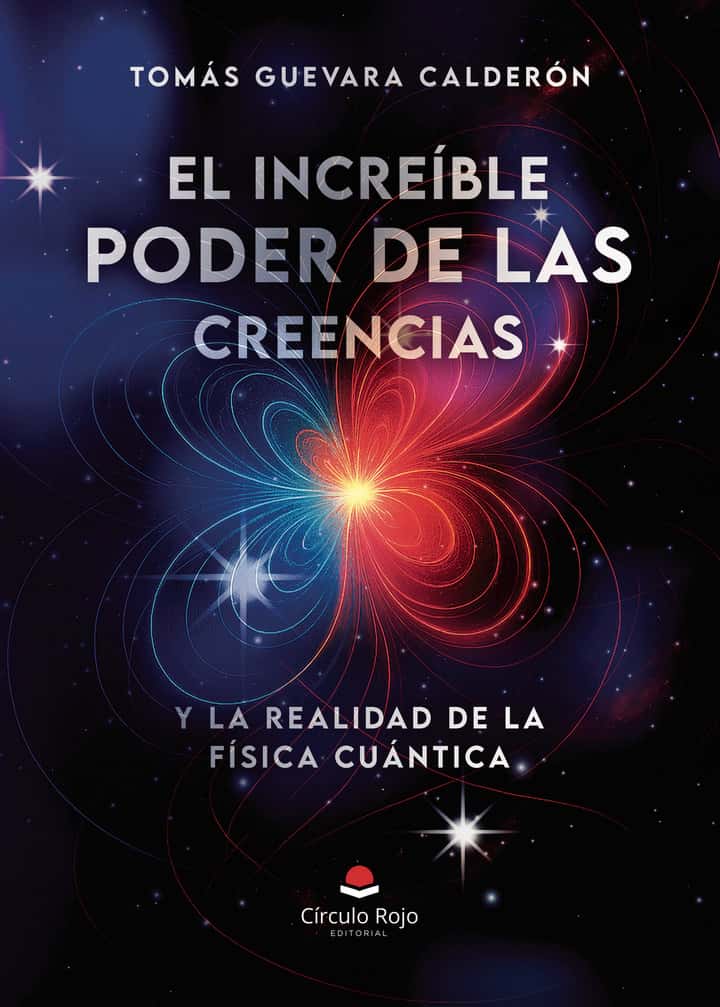 El Increíble Poder de las Creencias. Y la Realidad de la Fisica Cuántica.