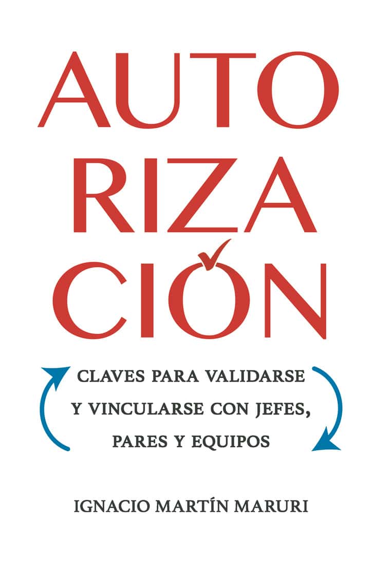 Autorización. Claves para validarse y vincularse con jefes, pares y equipos