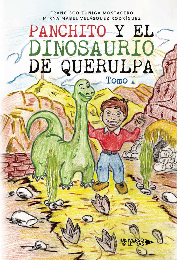 Panchito y el dinosaurio de Querulpa: Tomo I
