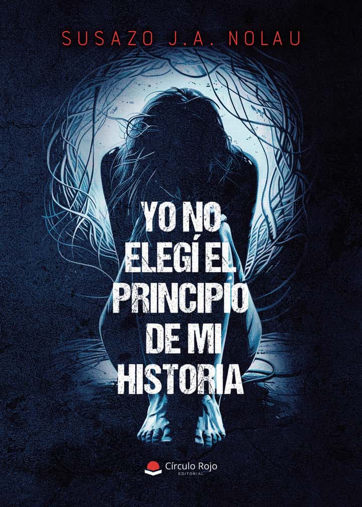 YO NO ELEGÍ EL PRINCIPIO DE MI HISTORIA