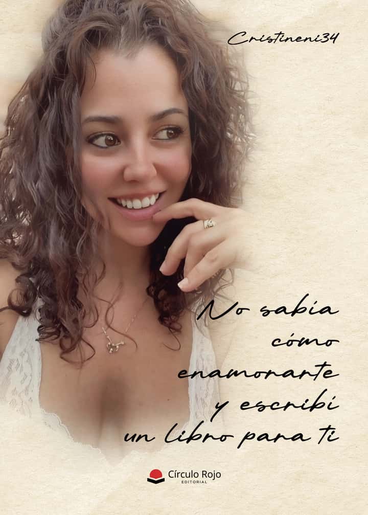 No sabía cómo enamorarte y escribí un libro para ti