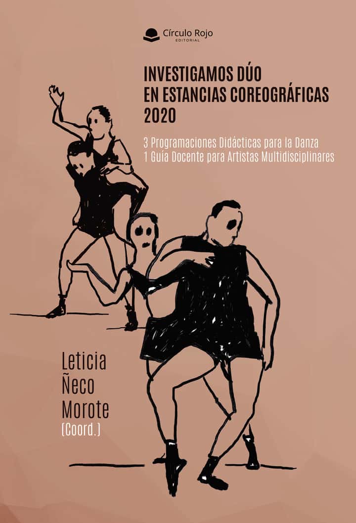 Investigamos dúo en Estancias Coreográficas 2020. 3 Programaciones Didácticas para la Danza. 1 Guía Docente para Artistas Multidisciplinares