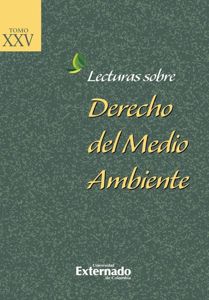 Lecturas sobre derecho del medio ambiente. Tomo XXV