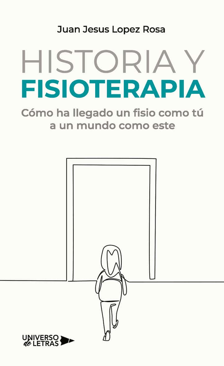 Historia y Fisioterapia: Cómo ha llegado un fisio como tú a un mundo como este