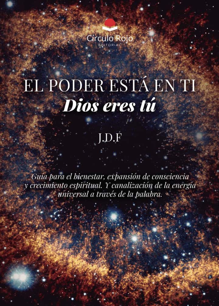 El poder está en ti. Dios eres tú