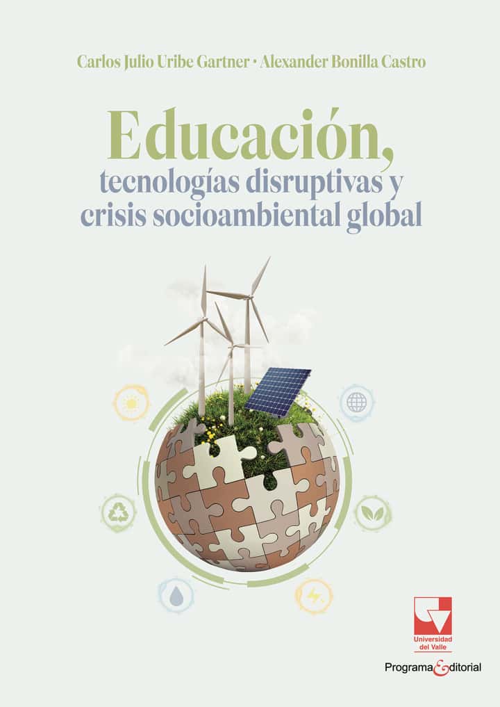 Educación, tecnologías disruptivas y crisis socioambiental global