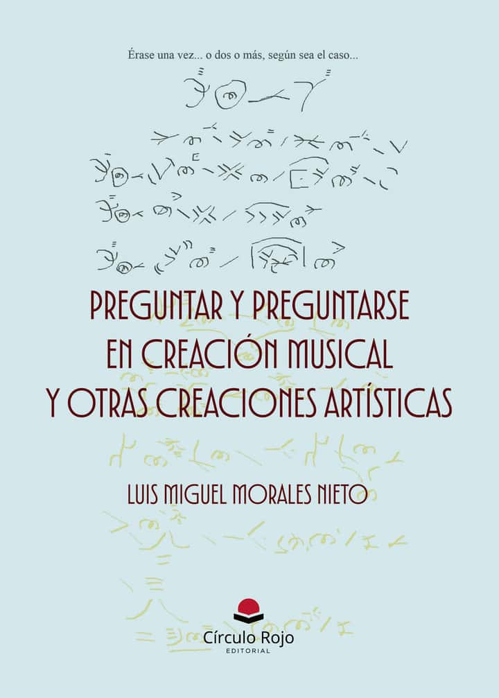 Preguntar y preguntarse en creación musical y otras creaciones artísticas