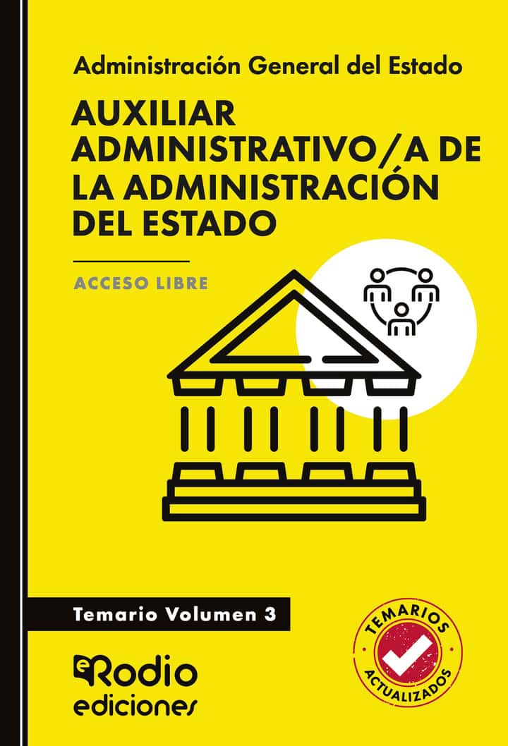 Auxiliar Administrativo/a de la Administración del Estado. Temario. Volumen 3. Acceso Libre