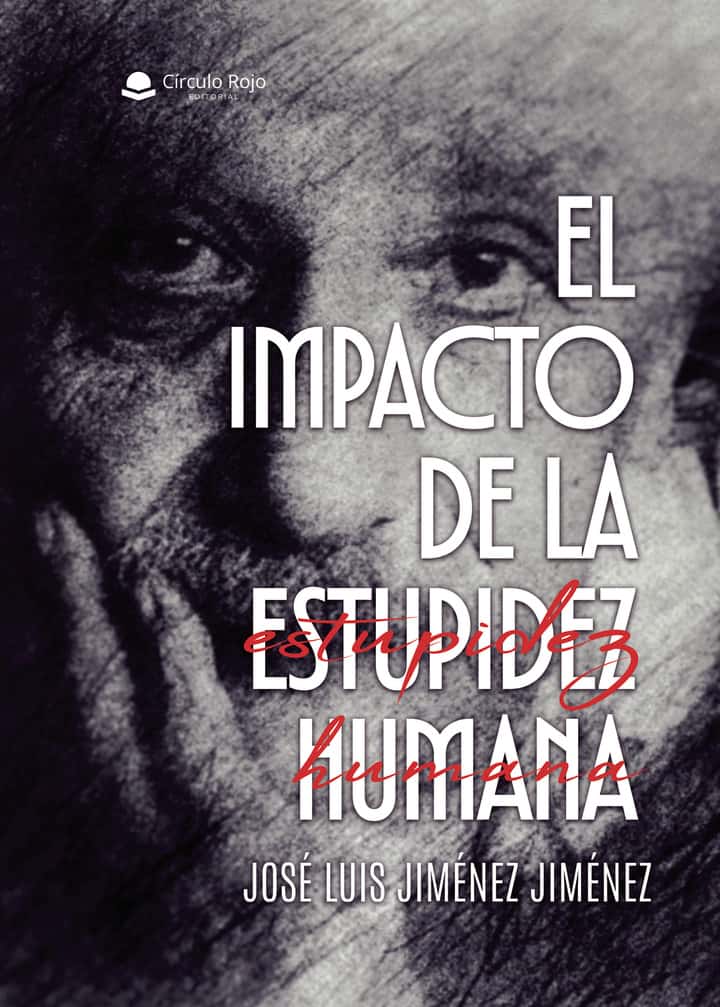 El Impacto de La Estupidez Humana