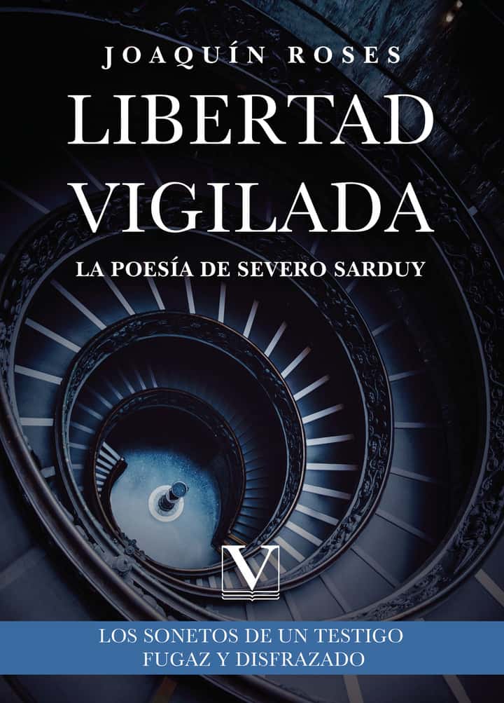Libertad vigilada: la poesía de Severo Sarduy: Los sonetos de Un testigo fugaz y disfrazado