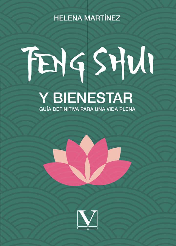 Feng Shui y Bienestar: Guía Definitiva para una Vida Plena