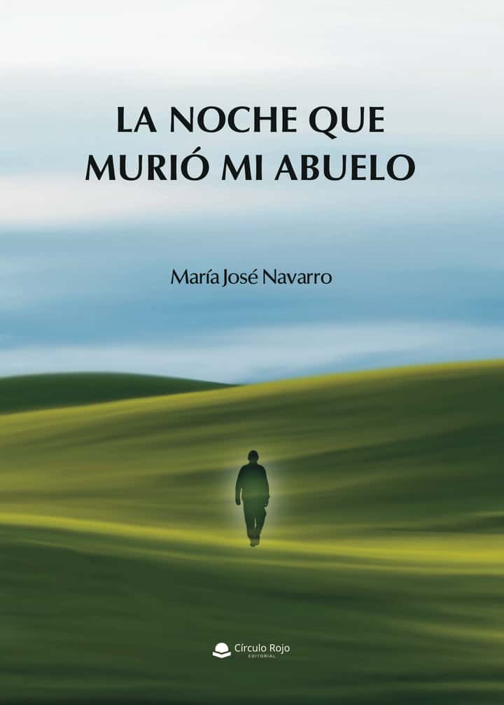 LA NOCHE QUE MURIÓ MI ABUELO