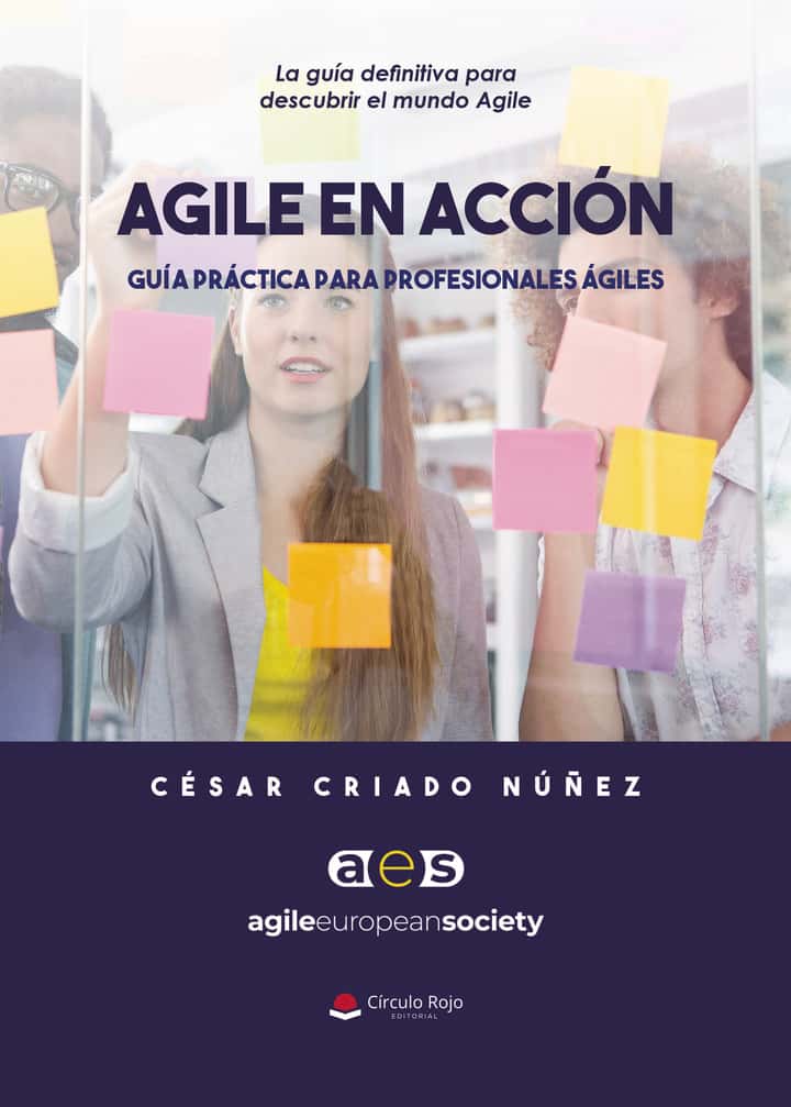 AGILE EN ACCIÓN. Guía práctica para profesionales ágiles