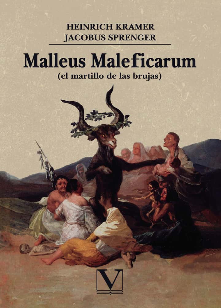 Malleus Maleficarum: (El martillo de las brujas)
