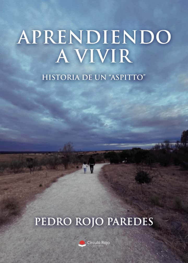 APRENDIENDO A VIVIR: HISTORIA DE UN “ASPITTO”