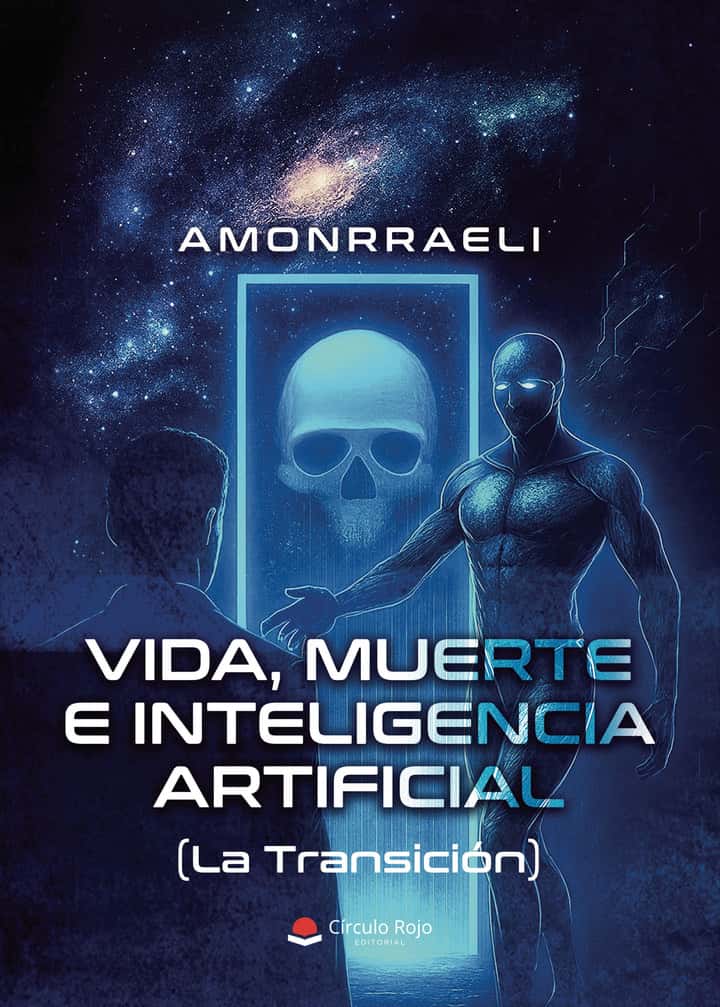 Vida, Muerte e Inteligencia Artificial (La Transición)
