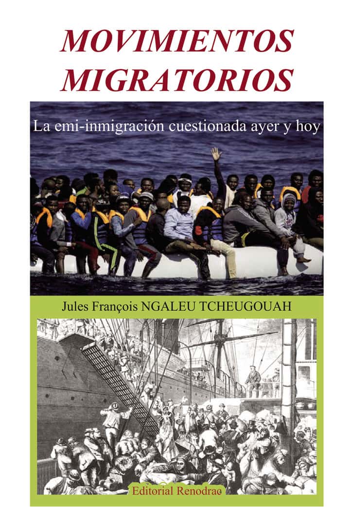 MOVIMIENTOS MIGRATORIOS: La emi-inmigración cuestionada ayer y hoy