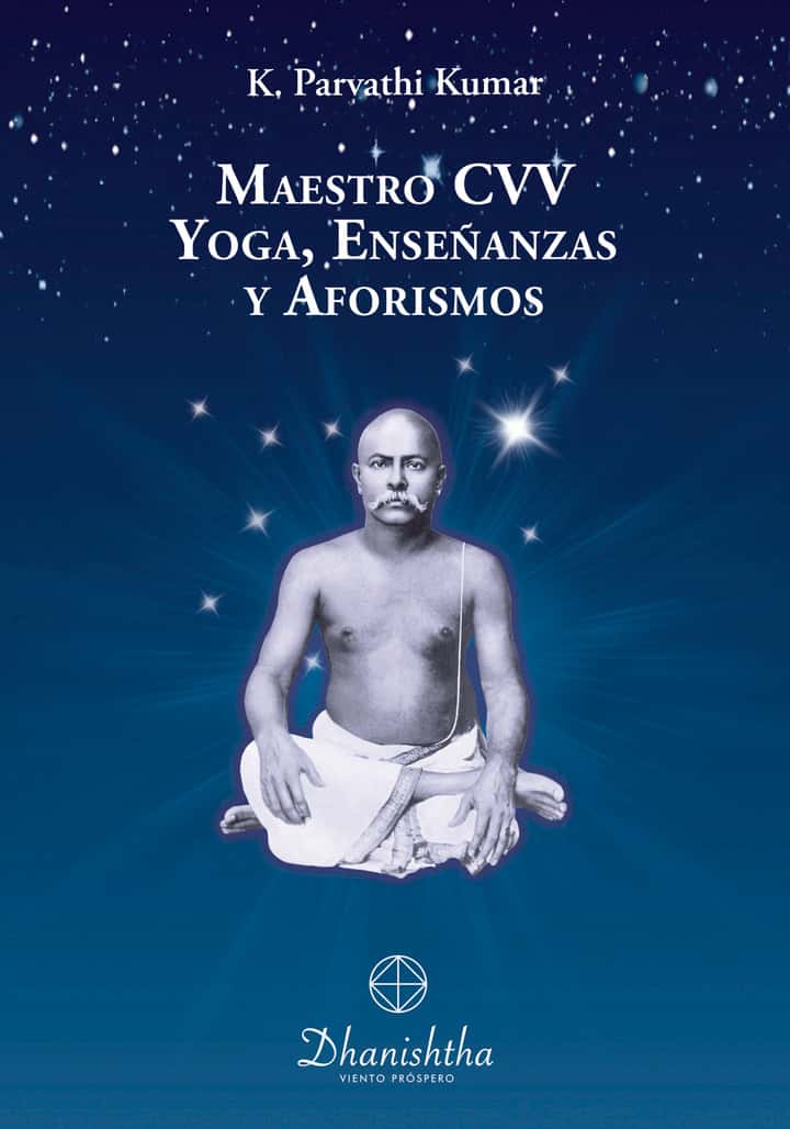 Yoga, Enseñanzas y Aforismos del Maestro CVV
