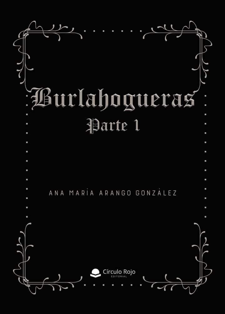 Burlahogueras Parte I