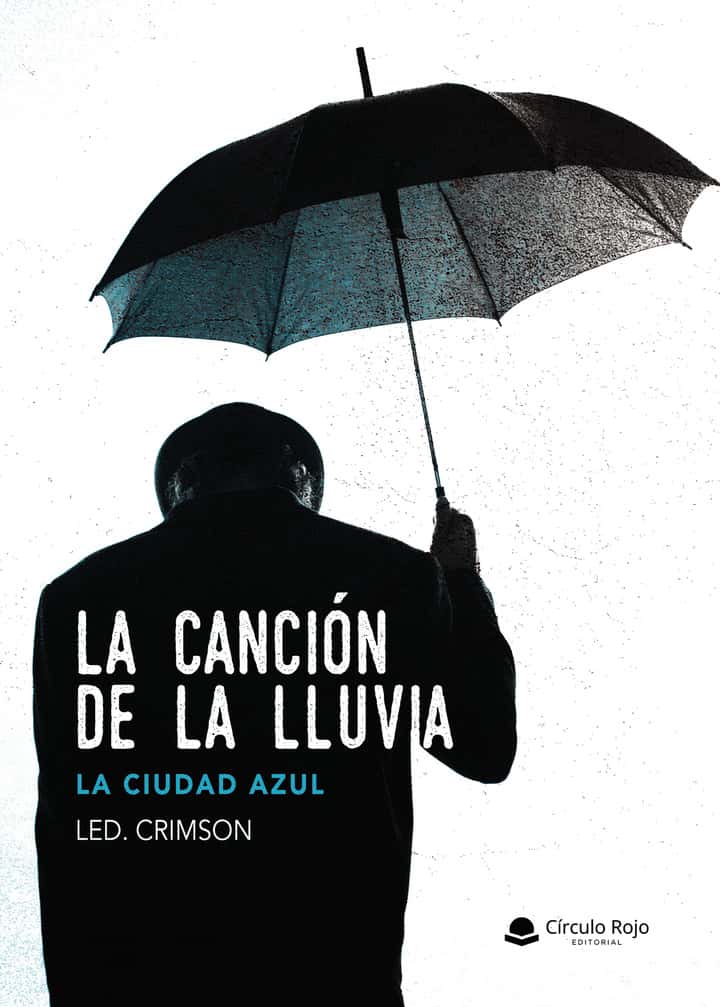 LA CANCIÓN DE LA LLUVIA. La ciudad azul