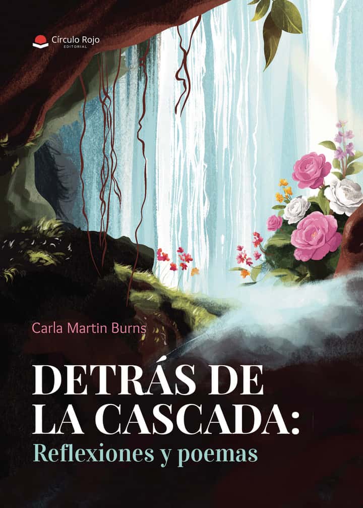 Detrás de la cascada: reflexiones y poemas