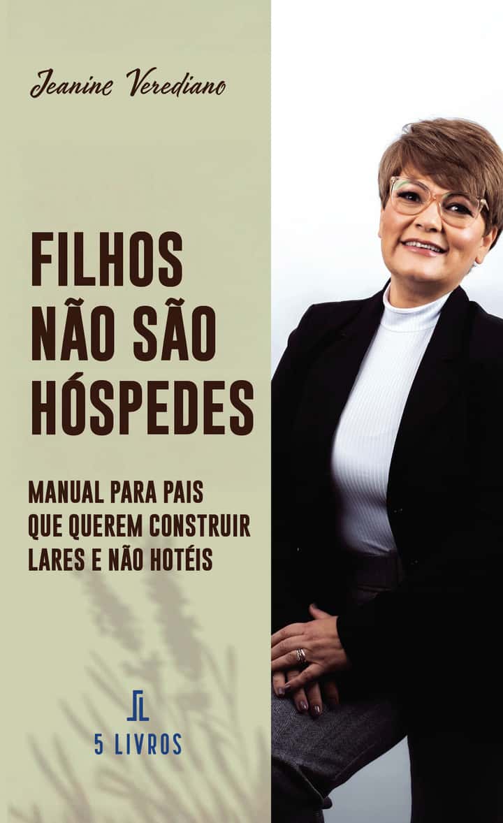 Filhos não são hóspedes: Manual para pais que querem construir lares e não hotéis