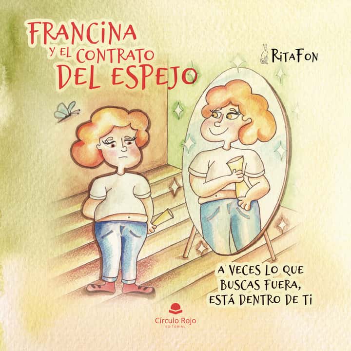 Francina y el contrato del espejo: A veces lo que buscas fuera, está dentro de ti